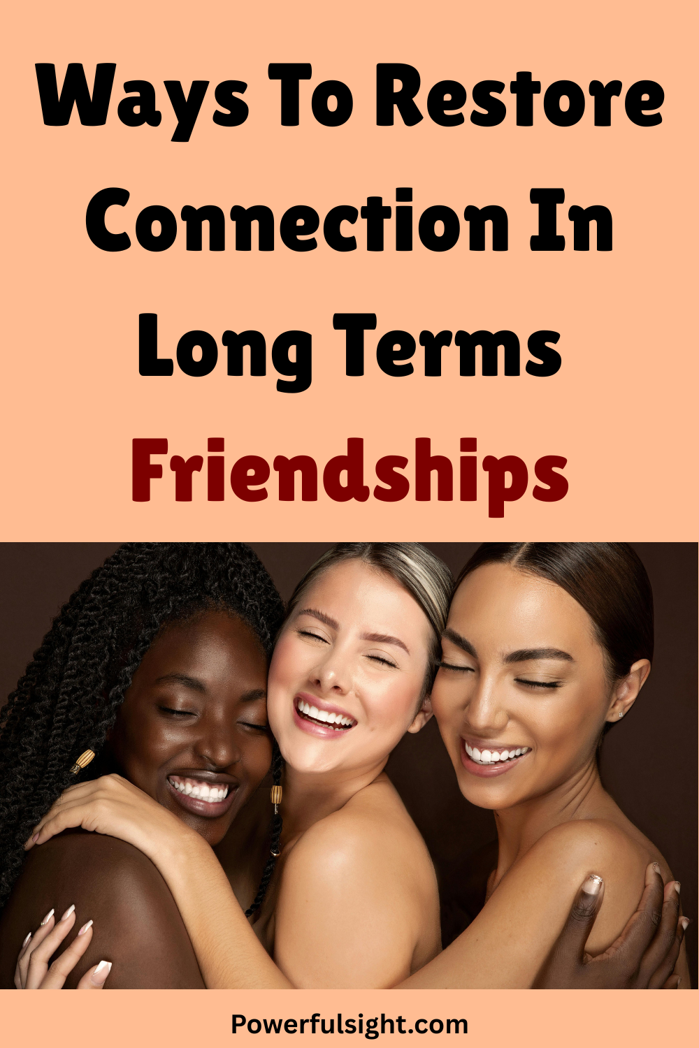 Ways To Restore Connection In Long Terms Friendships