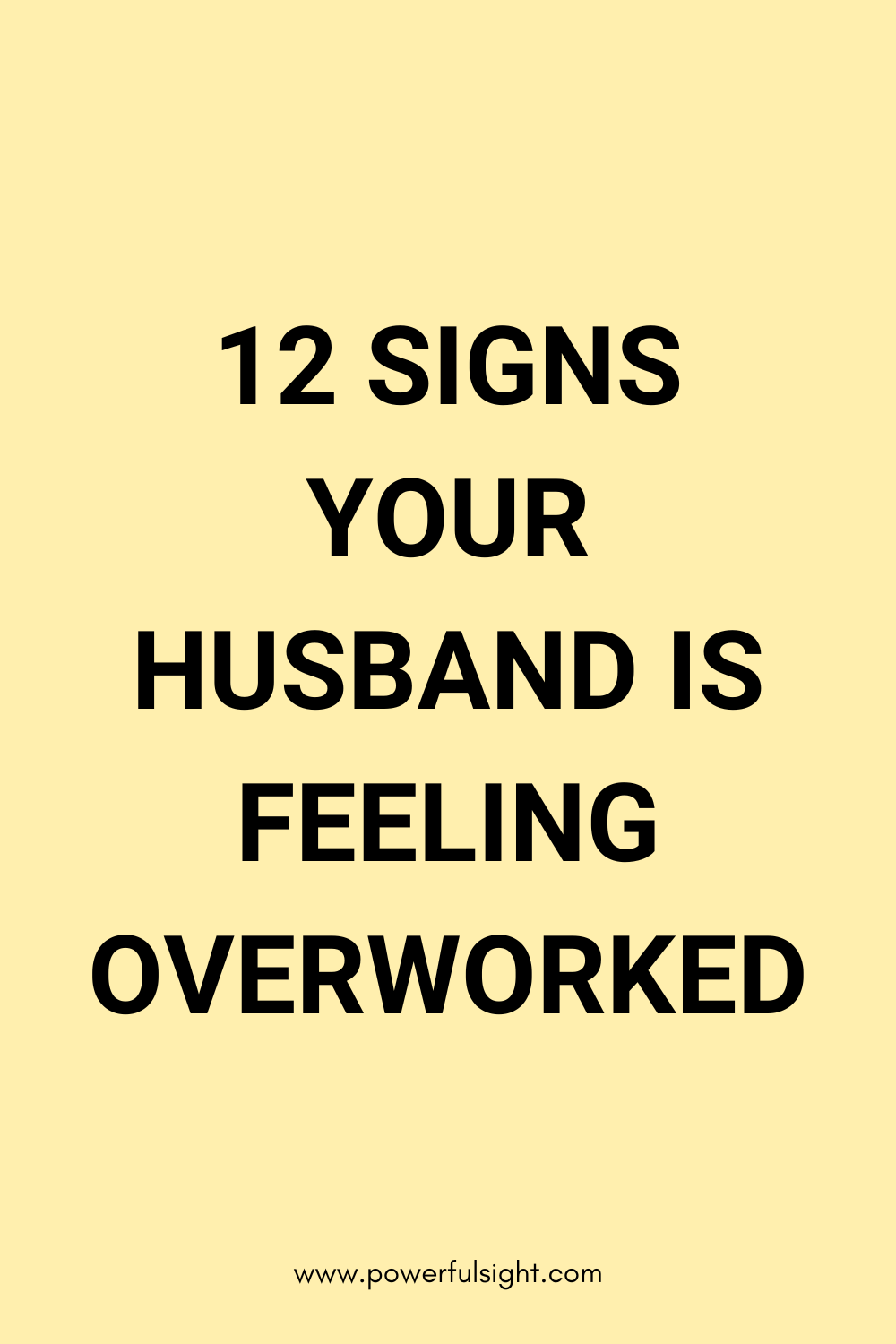 12 Signs Your Husband Is Feeling Overworked