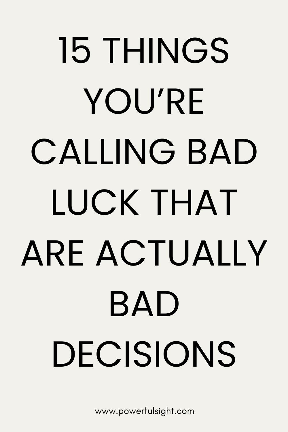 15 Things You’re Calling Bad Luck That Are Actually Bad Decisions