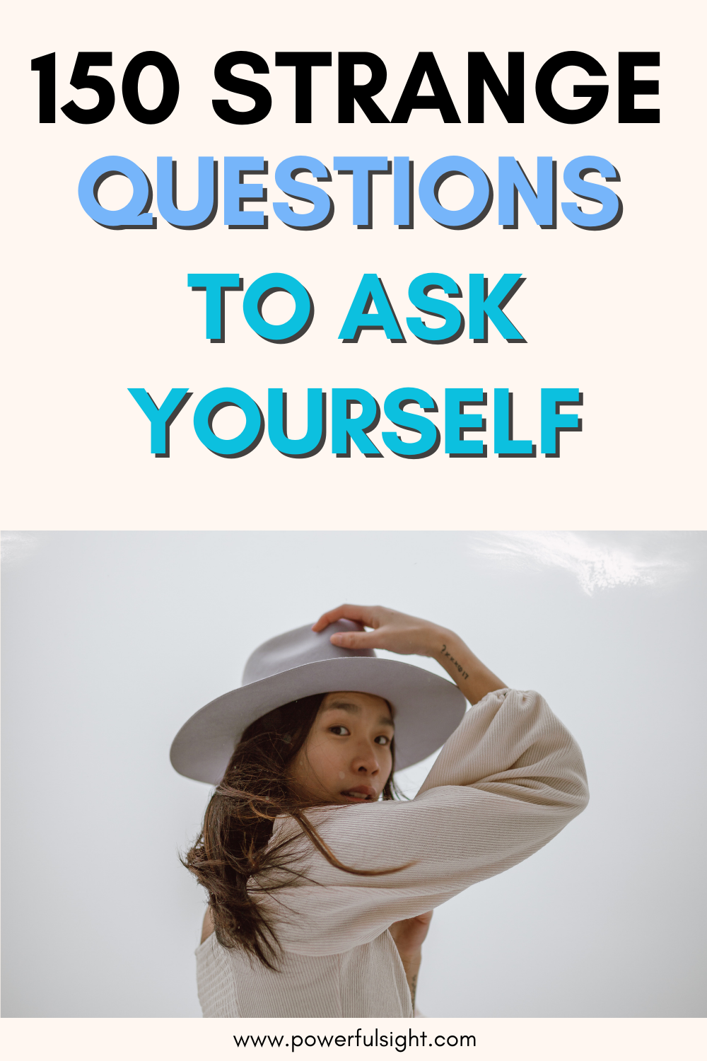 150 Strange Questions to Ask Yourself