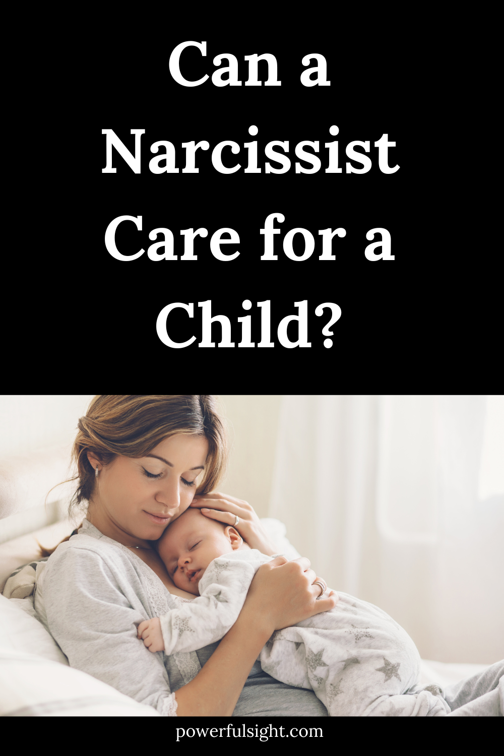 Can a Narcissist Care for a Child