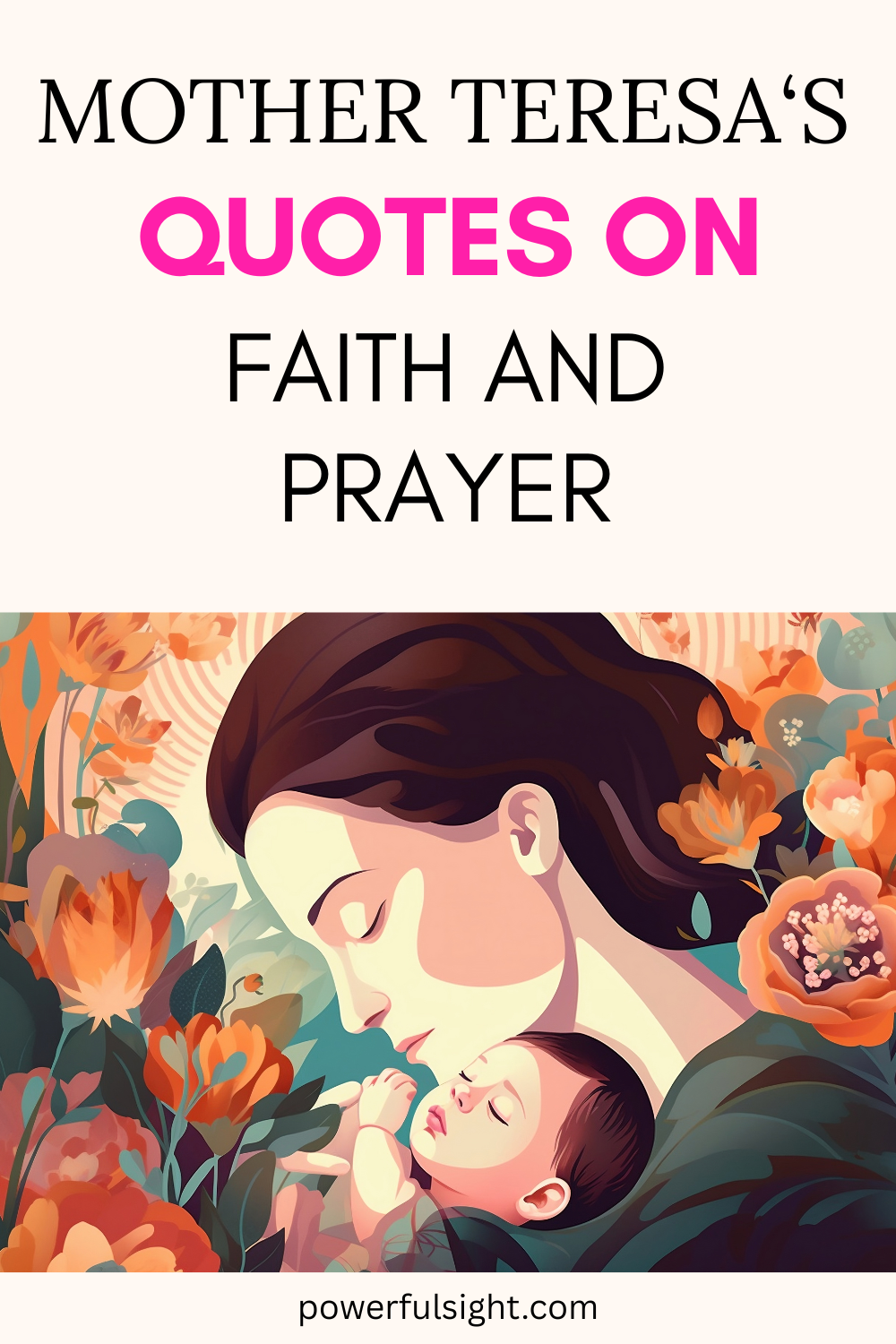 Mother Teresa&rsquo;s Quotes on Faith and Prayer