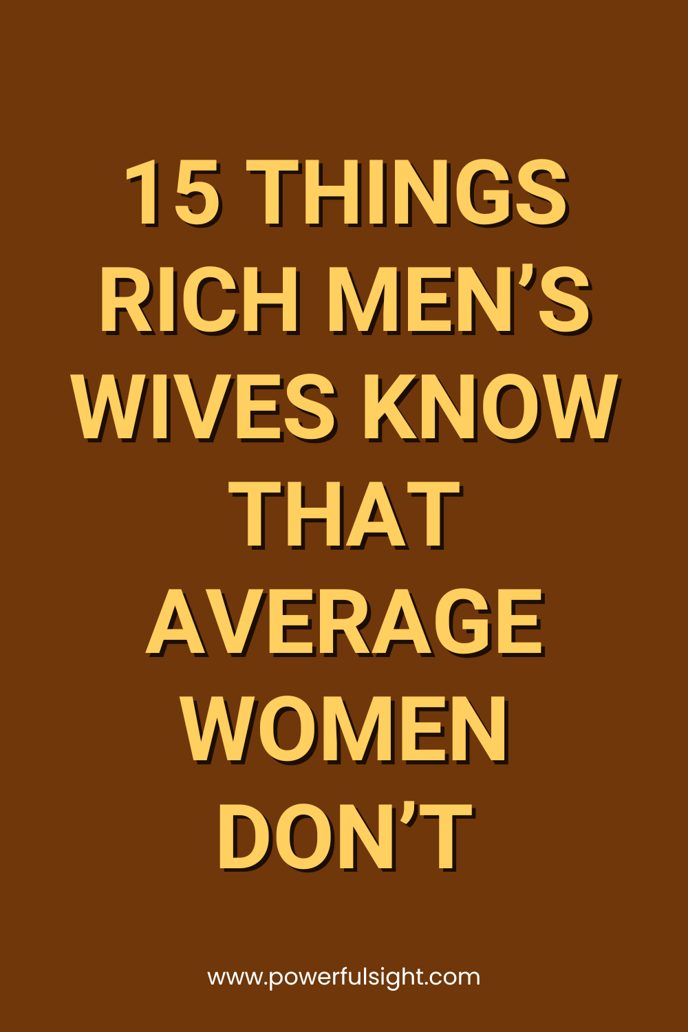 15 Things Rich Men&rsquo;s Wives Know That Average Women Don&rsquo;t
