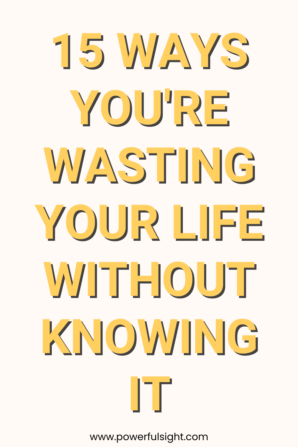 15 Ways You're Wasting Your Life
