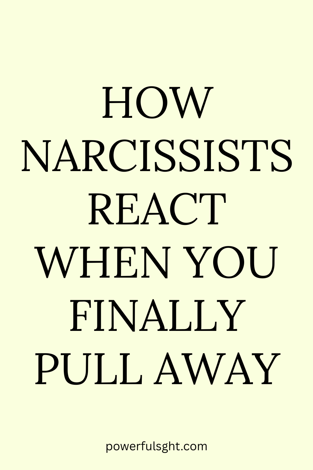 How Narcissists React When You Finally Pull Away