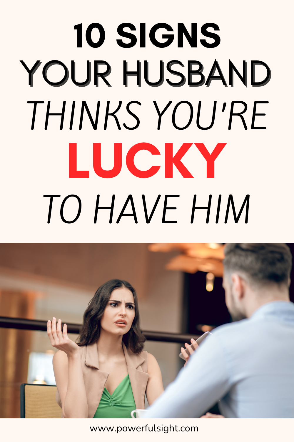 Signs Your Husband Thinks You're Lucky To Have Him
