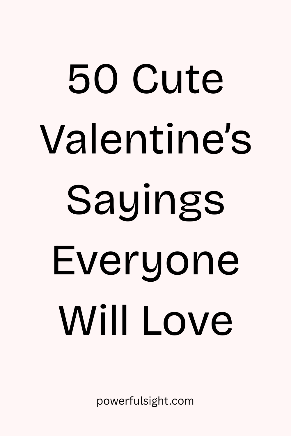 50 Cute Valentine&rsquo;s Sayings Everyone Will Love